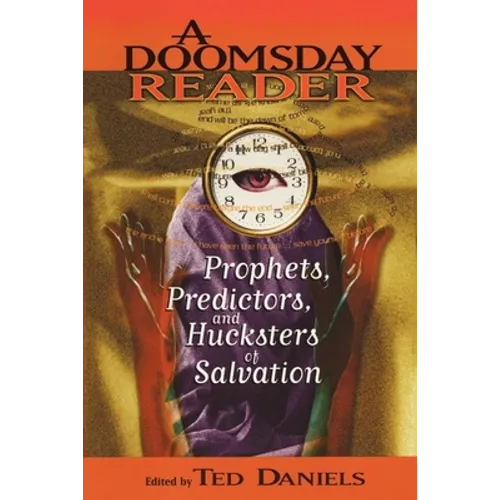A Doomsday Reader: Prophets, Predictors, and Hucksters of Salvation - Paperback