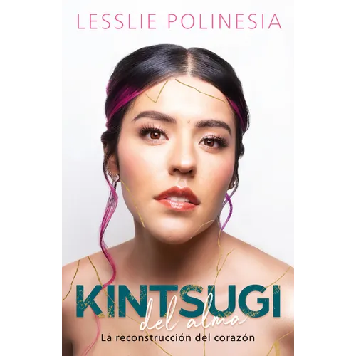 Kintsugi del Alma: La Reconstrucci?n del Coraz?n / Kintsugi for the Soul: The Re Construction of the Heart - Paperback
