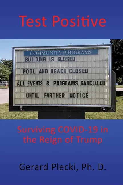 Test Positive: Surviving COVID-19 in the Reign of Trump - Paperback