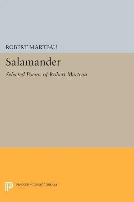 Salamander: Selected Poems of Robert Marteau - Paperback