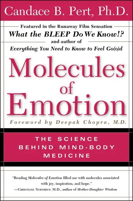 Molecules of Emotion: Why You Feel the Way You Feel - Paperback