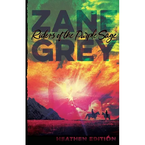 Riders of the Purple Sage (Heathen Edition) - Paperback