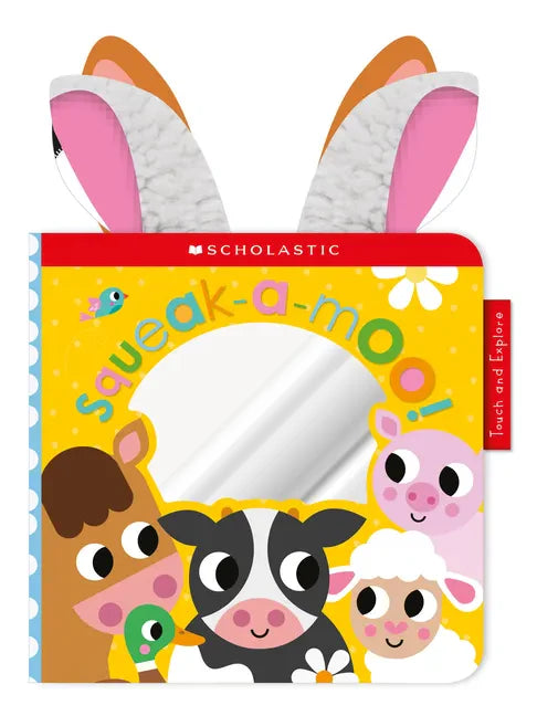 Squeak-A-Moo: Scholastic Early Learners (Touch and Explore) - Board Book
