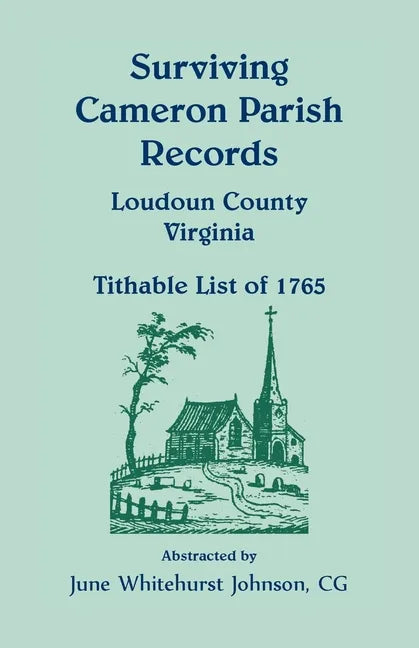 Surviving Cameron Parish Records, Loudoun County, Virginia: Tithable List of 1765 - Paperback