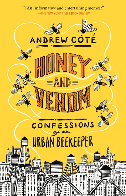 Honey and Venom: Confessions of an Urban Beekeeper - Paperback