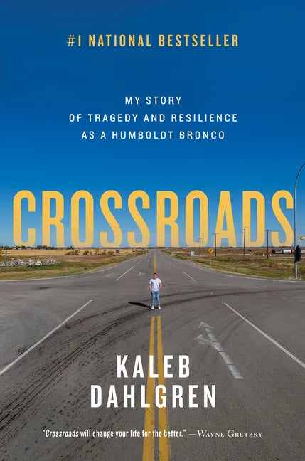 Crossroads: My Story of Tragedy and Resilience as a Humboldt Bronco - Hardcover