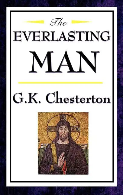 The Everlasting Man - Hardcover