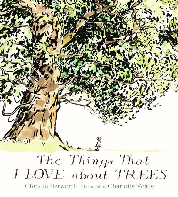 The Things That I Love about Trees - Hardcover