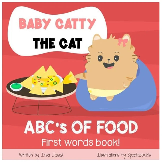 Baby Catty the Cat ABCs of Food: First Words Book, children's book, children's book for speech therapy, Fruits & Vegetables, My First ABC, Baby and to - Paperback