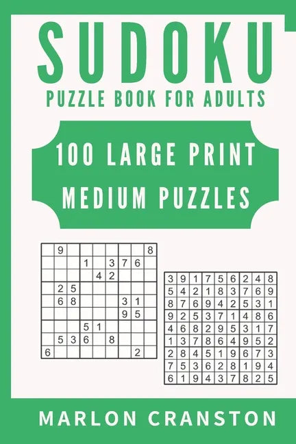 Sudoku Puzzle Book For Adults: 100 Large Print Medium Puzzles for Sudoku Lovers and Fanatics - Paperback