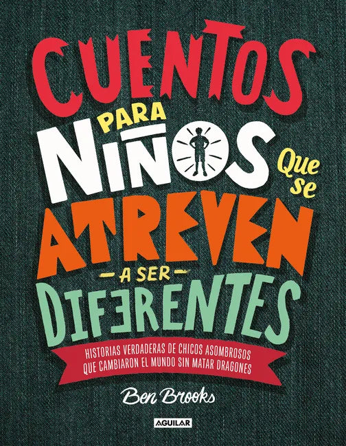 Cuentos Para Niños Que Se Atreven A Ser Diferentes = Stories for Boys Who Dare to Be Different - Hardcover