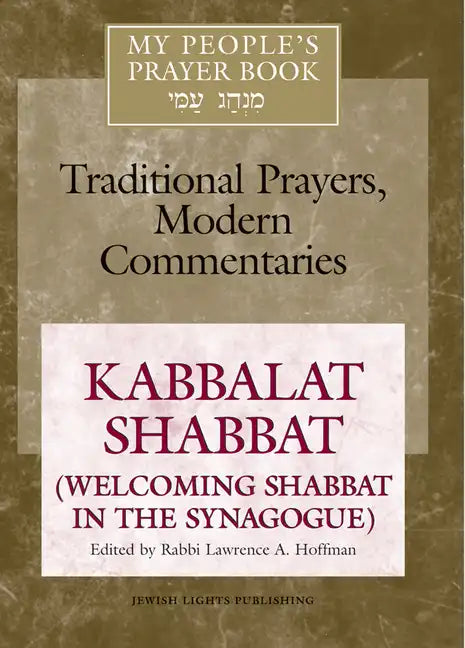 My People's Prayer Book Vol 8: Kabbalat Shabbat (Welcoming Shabbat in the Synagogue) - Paperback