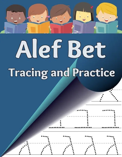 Alef Bet Tracing and Practice: Learn to write the letters of the Hebrew alphabet - Paperback