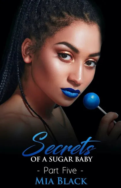 Secrets Of A Sugar Baby 5 - Paperback