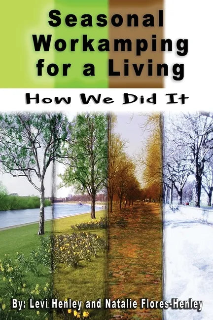 Seasonal Workamping for a Living: How We Did It - Paperback