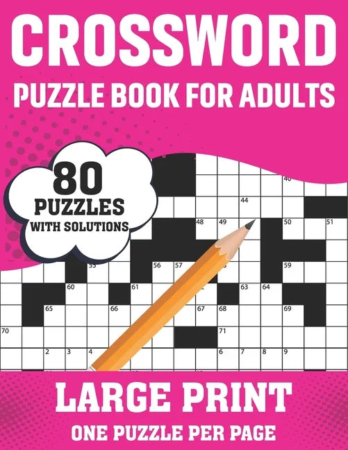 Crossword Puzzle Book For Adults: 80 Large Print Crossword Puzzles With Solutions Book For Adults Women Men Medium To Difficult Level To Make Their Mo - Paperback