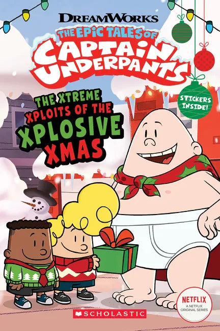 The Xtreme Xploits of the Xplosive Xmas (the Epic Tales of Captain Underpants Tv) - Paperback