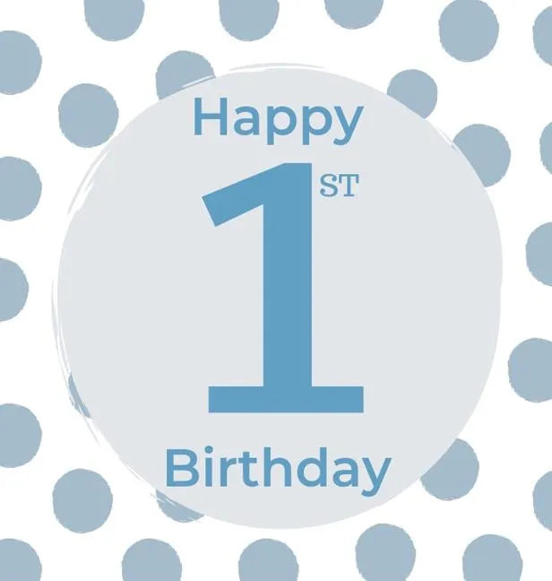 First birthday guest book (Hardcover): Birthday boy guest book, first birthday book, party and birthday celebrations decor, memory book, 1st birthday, - Hardcover