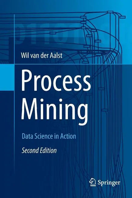 Process Mining: Data Science in Action - Paperback