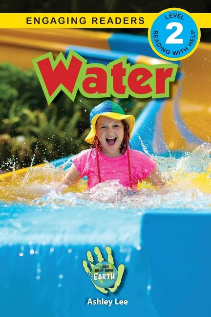 Water: I Can Help Save Earth (Engaging Readers, Level 2) - Paperback
