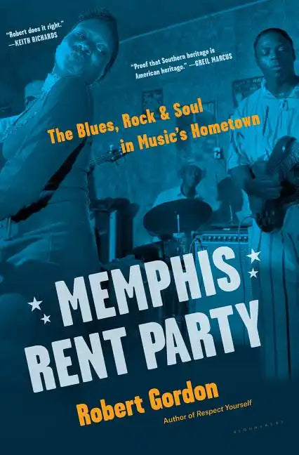 Memphis Rent Party: The Blues, Rock & Soul in Music's Hometown - Hardcover