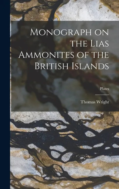 Monograph on the Lias Ammonites of the British Islands; plates - Hardcover