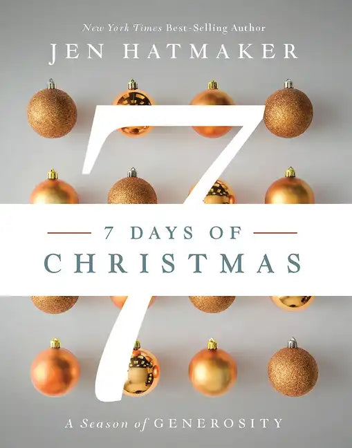 7 Days of Christmas: A Season of Generosity - Hardcover