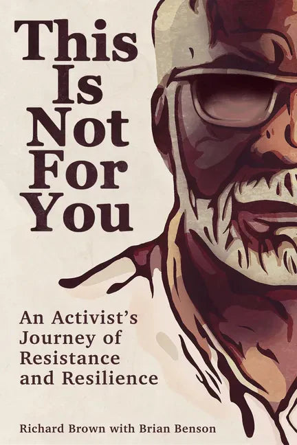 This Is Not for You: An Activist's Journey of Resistance and Resilience - Paperback