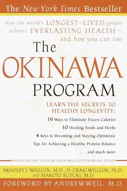 The Okinawa Program: How the World's Longest-Lived People Achieve Everlasting Health--And How You Cantoo - Paperback