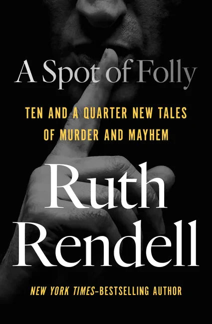 A Spot of Folly: Ten and a Quarter New Tales of Murder and Mayhem - Paperback