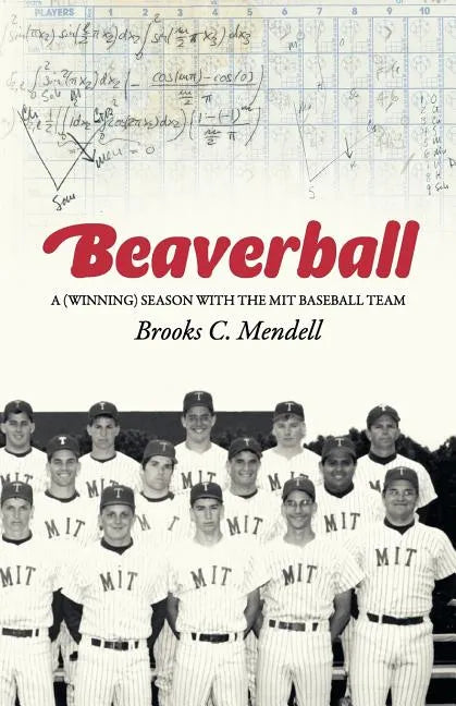 Beaverball: A (Winning) Season with the M.I.T. Baseball Team - Paperback