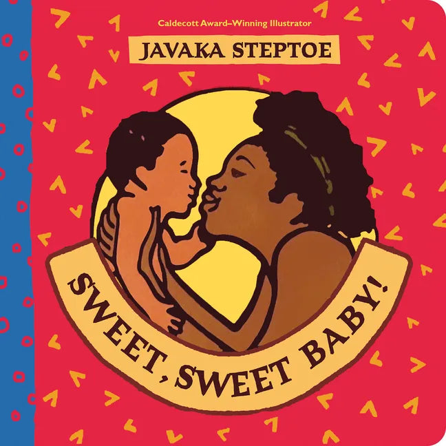 Sweet, Sweet Baby! - Board Book