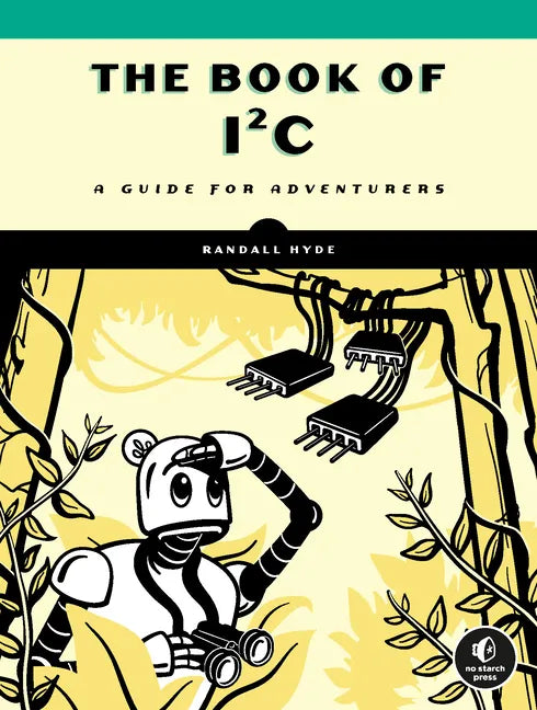 The Book of I²c: A Guide for Adventurers - Paperback