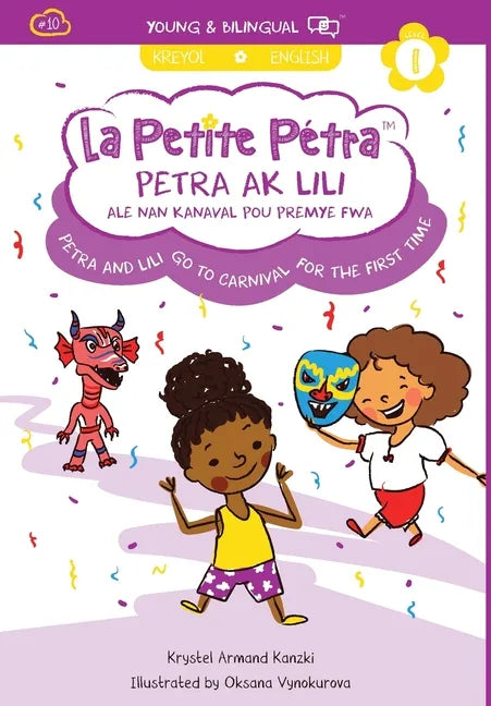 Petra and Lili go to Carnival for the First Time / Petra ak Lili ale nan Kanaval pou Premye Fwa (bilingual) - Hardcover