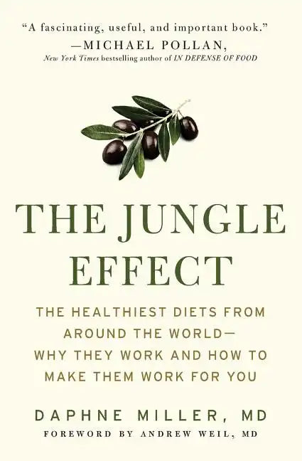 The Jungle Effect: Healthiest Diets from Around the World--Why They Work and How to Make Them Work for You - Paperback