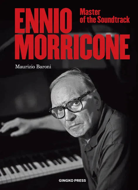 Ennio Morricone: Master of the Soundtrack - Hardcover