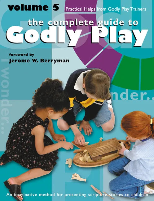 Godly Play Volume 5: Practical Helps from Godly Play Trainers - Paperback