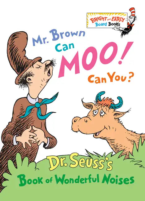 Mr. Brown Can Moo! Can You?: Dr. Seuss's Book of Wonderful Noises - Board Book