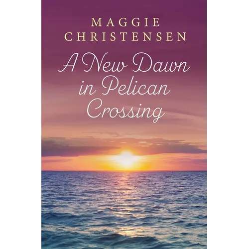 A New Dawn in Pelican Crossing - Paperback