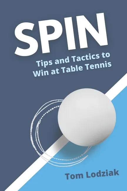 Spin: Tips and tactics to win at table tennis - Paperback