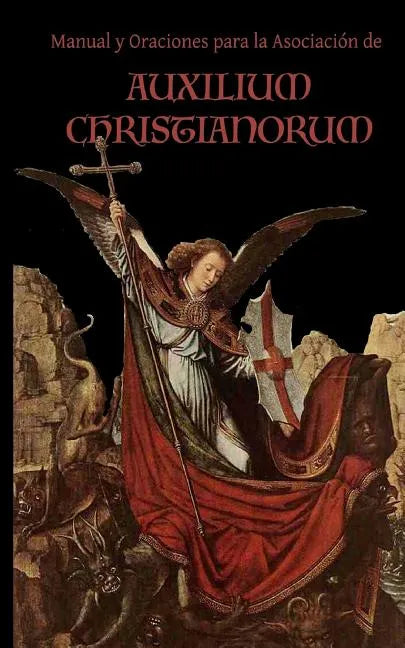 Manual y Oraciones para la Asociacion de Auxilium Christianorum - Paperback