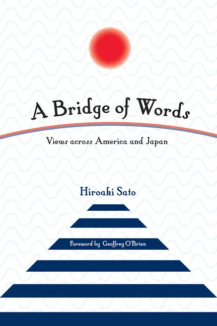 A Bridge of Words: Views across America and Japan - Paperback