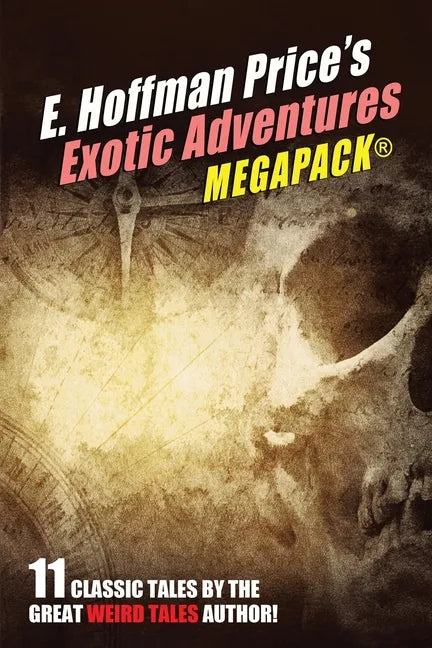 E. Hoffmann Price's Exotic Adventures MEGAPACK(R) - Paperback