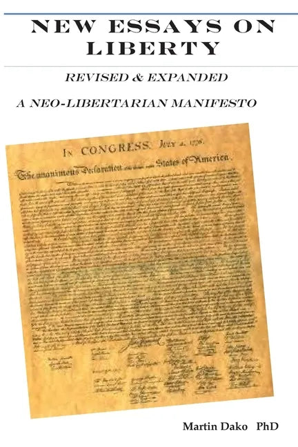 New Essays on Liberty: Revised & Expanded A neo-libertarian Manifesto - Paperback