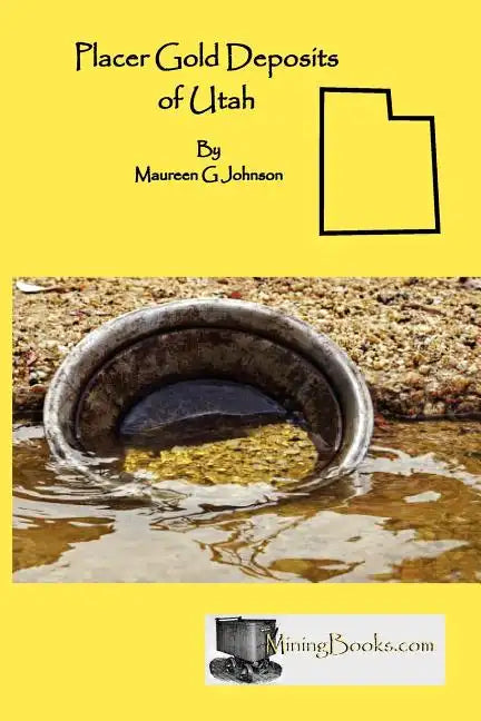 Placer Gold Deposits of Utah - Paperback
