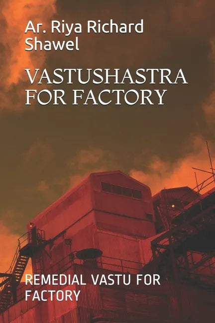 Vastushastra for Factory: Remedial Vastu for Factory - Paperback