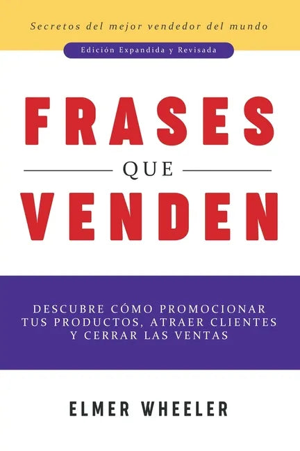 Frases que Venden: Descubre cómo promocionar tus productos, atraer clientes y cerrar las ventas - Paperback