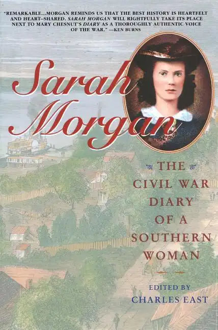 Sarah Morgan: The Civil War Diary of a Southern Woman - Paperback
