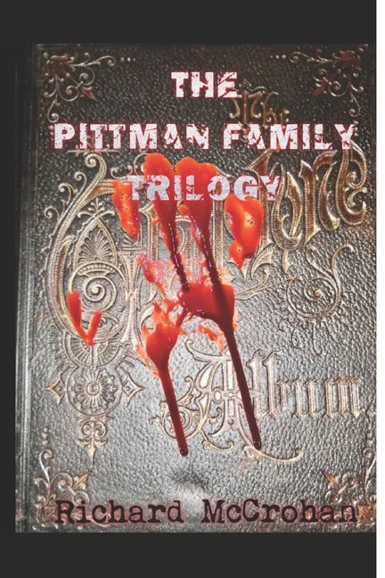 The Pittman Family Trilogy: Family Ties-Family Secrets-Family Plots - Paperback