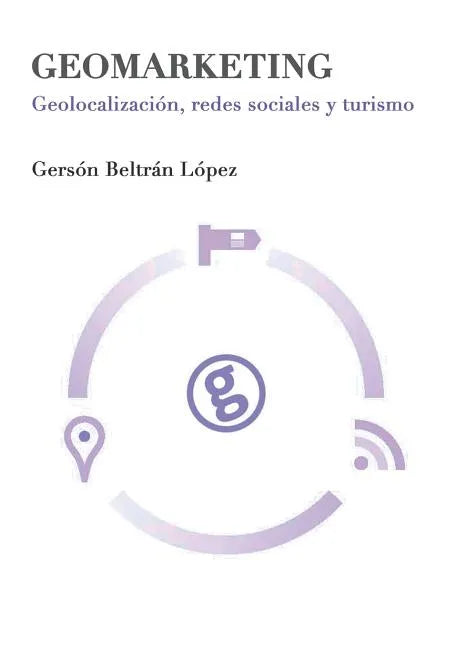 Geomarketing: geolocalización, redes sociales y turismo - Paperback
